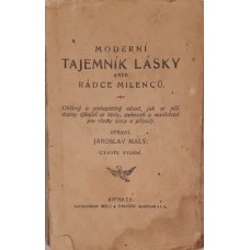 Jaroslav Malý - Moderní tajemník lásky aneb rádce milenců